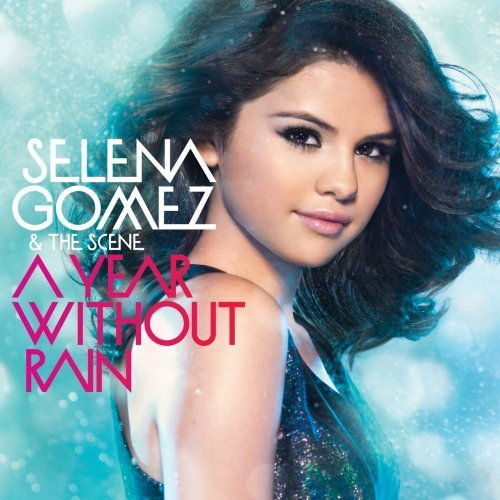 Selena & The Scene Gomez/Year Without Rain